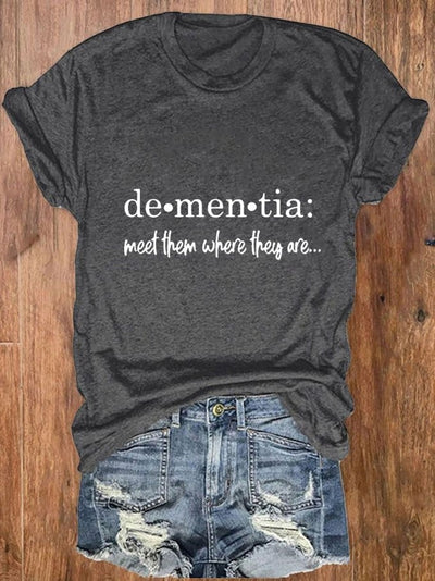 Women's Meet Them Where They Are... Dementia Alzheimer's Disease Awareness Printed T-Shirt