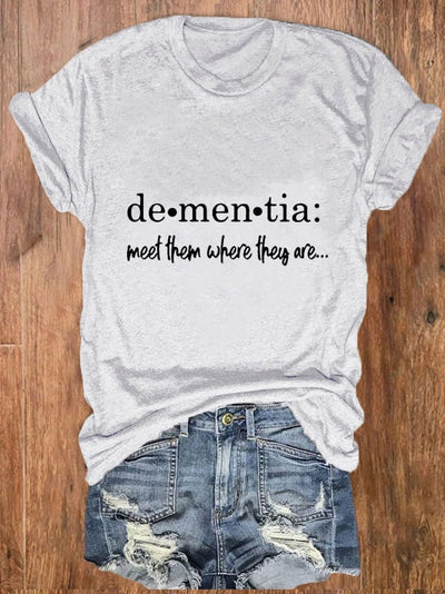 Women's Meet Them Where They Are... Dementia Alzheimer's Disease Awareness Printed T-Shirt